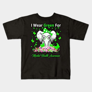 I Wear Green For Mental Health Awareness Elephant Kids T-Shirt